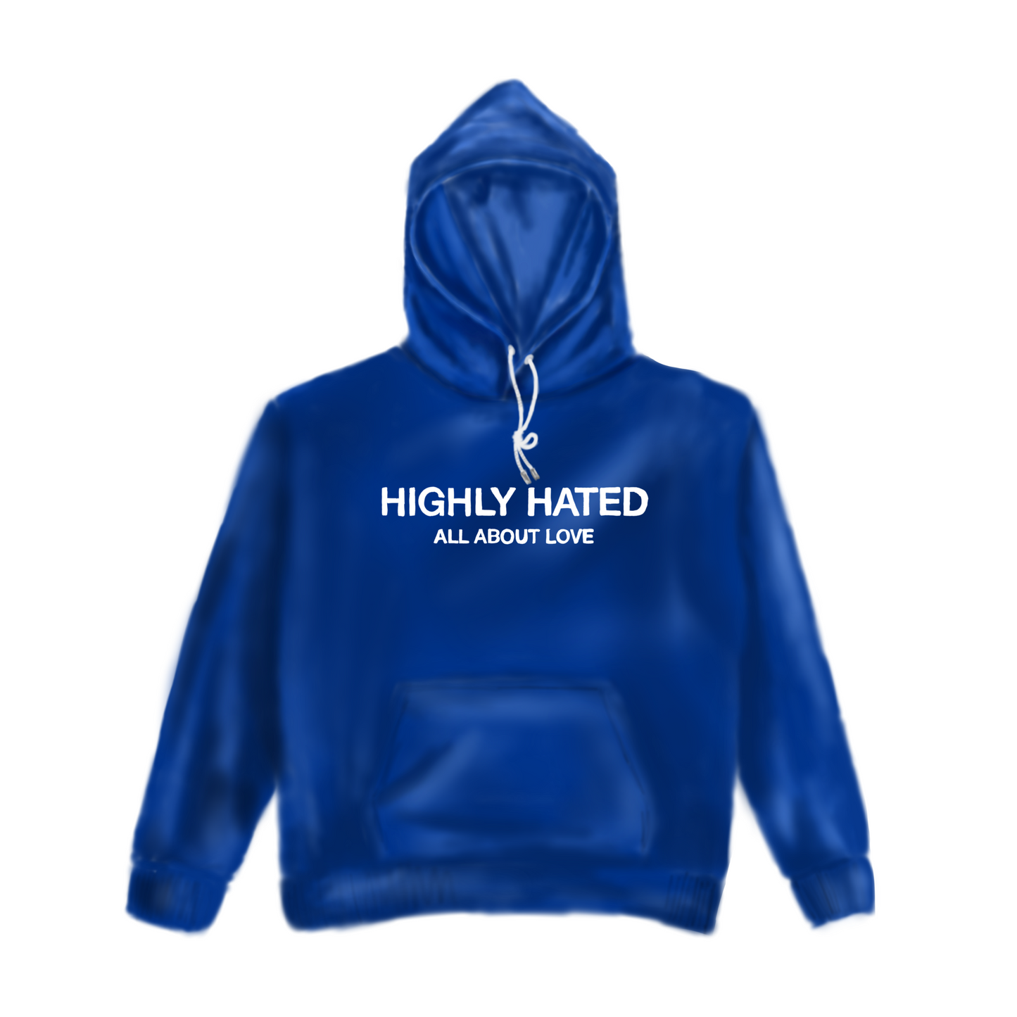 Highly Hated All About Love hoodie